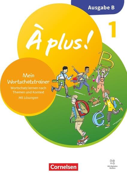 À plus ! - Französisch als 1. und 2. Fremdsprache - Band 1 - Ausgabe B für Baden-Württemberg - Neubearbeitung 2026 - Mein Wortschatztraining - Arbeitsheft mit Lösungen