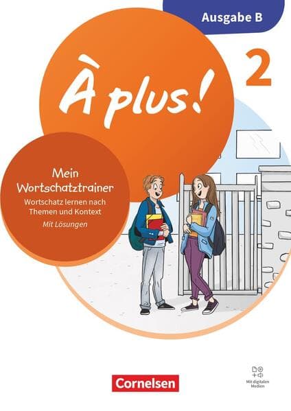 À plus ! - Französisch als 1. und 2. Fremdsprache - Band 2 - Ausgabe B für Baden-Württemberg - Neubearbeitung 2026 - Mein Wortschatztraining - Arbeitsheft mit Lösungen