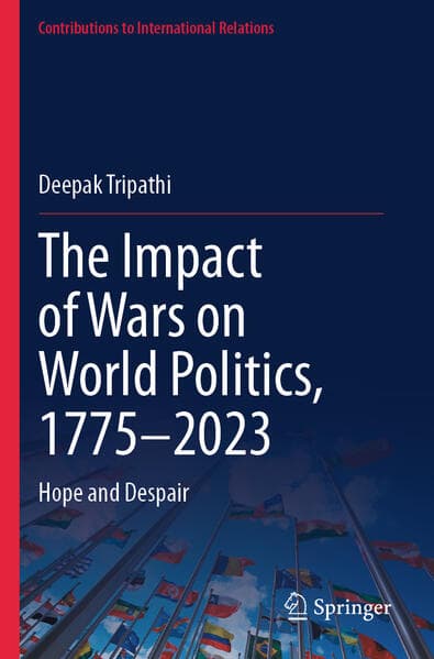 The Impact of Wars on World Politics, 1775-2023
