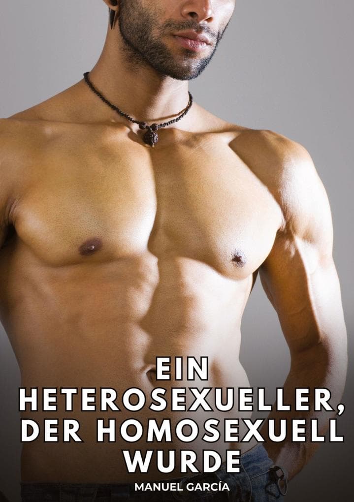 Ein Heterosexueller, der homosexuell wurde
