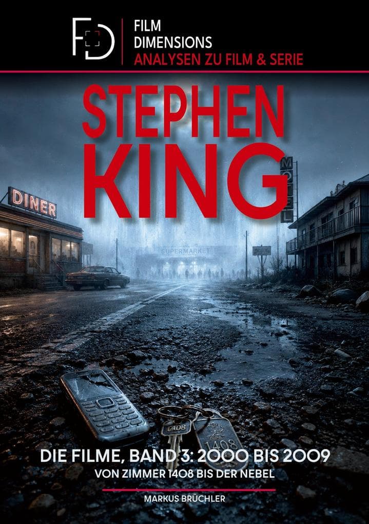 Stephen King - Die Filme, Band 3: 2000 bis 2009 (Ein Film Dimensions Buch)