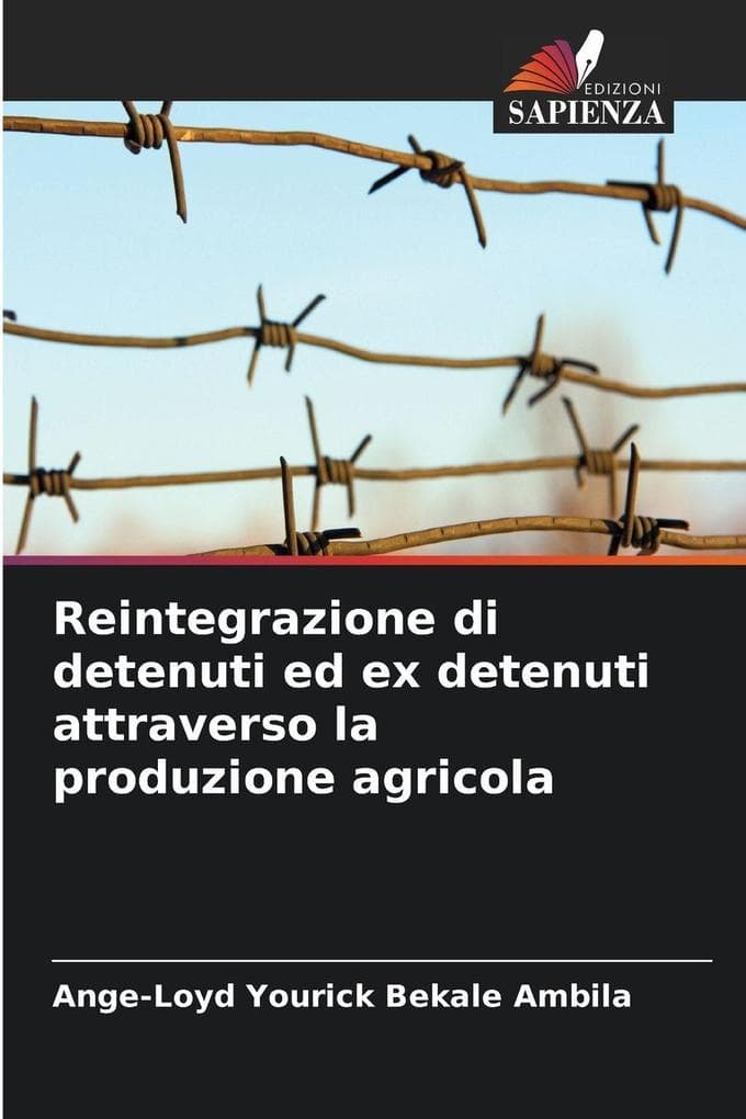Reintegrazione di detenuti ed ex detenuti attraverso la produzione agricola