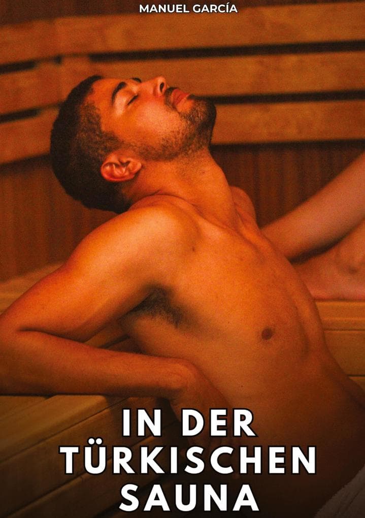 In der türkischen Sauna