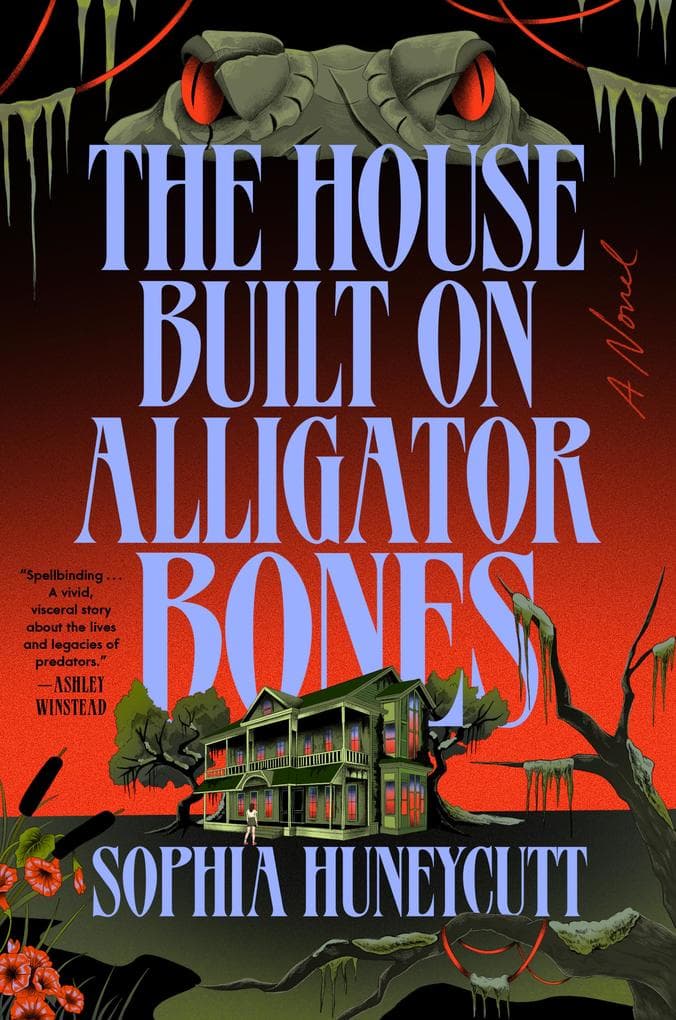 The House Built on Alligator Bones