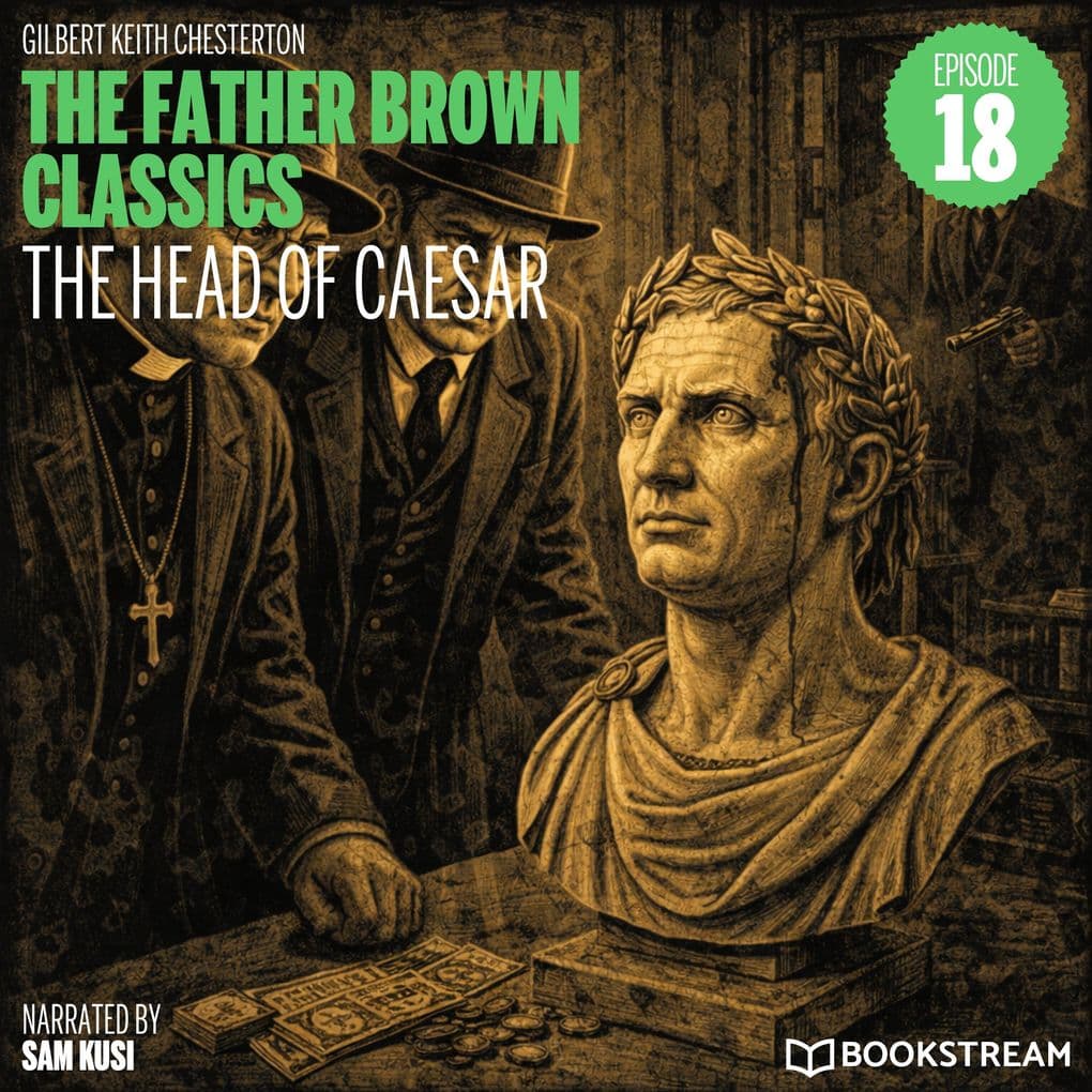 The Head of Caesar (The Father Brown Classics, Episode 18)