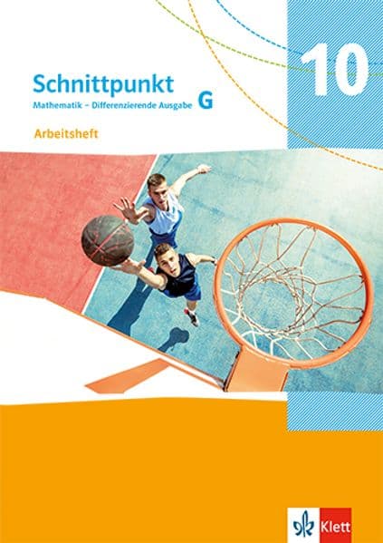 Schnittpunkt Mathematik 10G. Arbeitsheft Klasse 10 (Grundkurs). Differenzierende Ausgabe