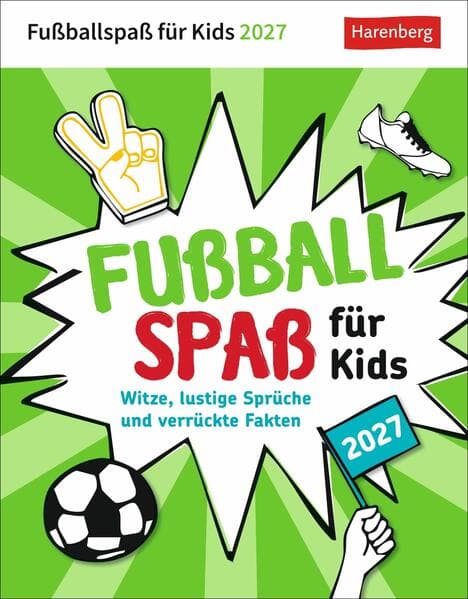 Fußballspaß für Kids Tagesabreißkalender 2027 - Witze, lustige Sprüche und verrückte Fakten