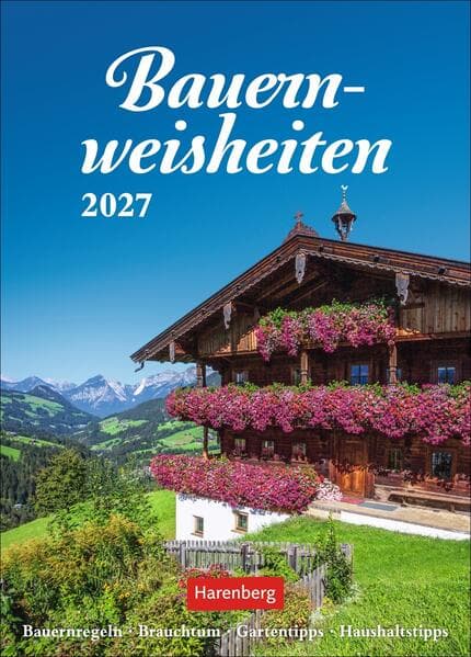 Bauernweisheiten Wochenkalender 2027 - Bauernregeln, Brauchtum, Gartentipps, Haushaltstipps