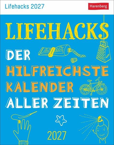 Lifehacks Tagesabreißkalender 2027 - Der hilfreichste Kalender aller Zeiten