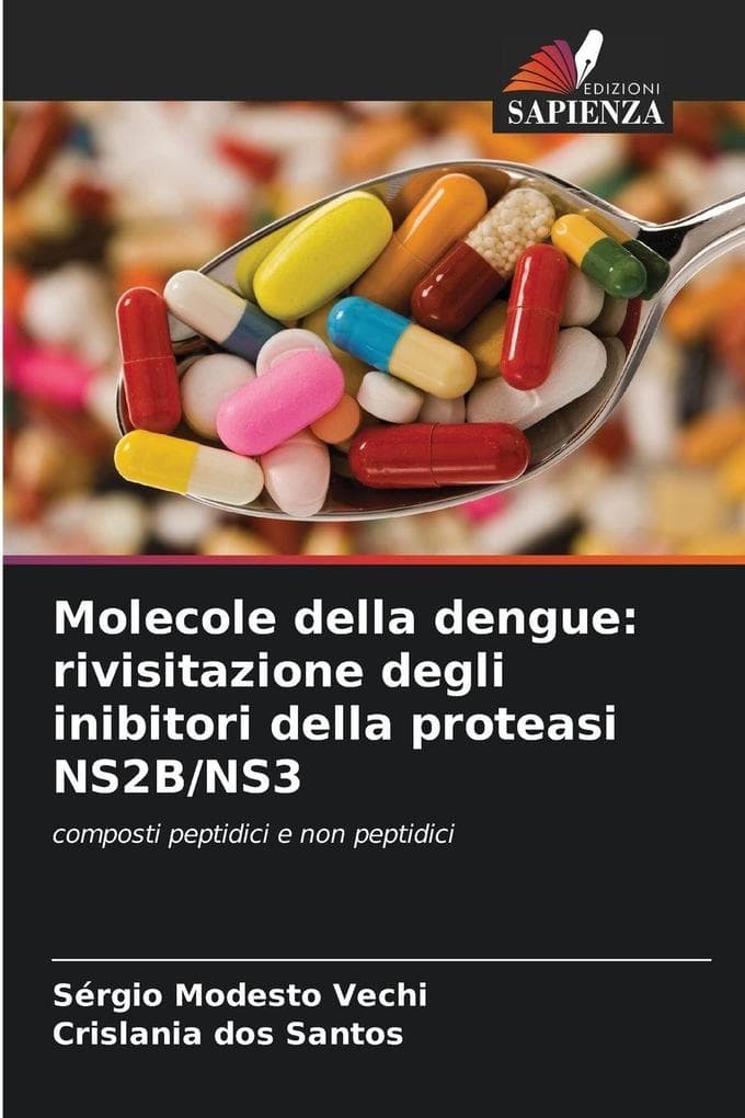 Molecole della dengue: rivisitazione degli inibitori della proteasi NS2B/NS3