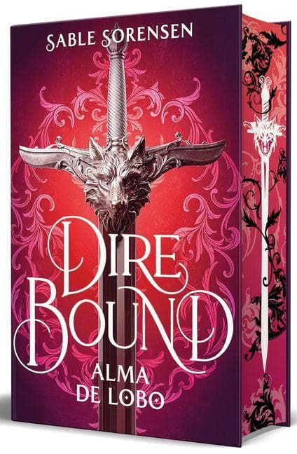 Dire Bound. Alma de Lobo (Edición Con Cantos Pintados) / Dire Bound: Wolf's Soul (Printed Edges Edition)