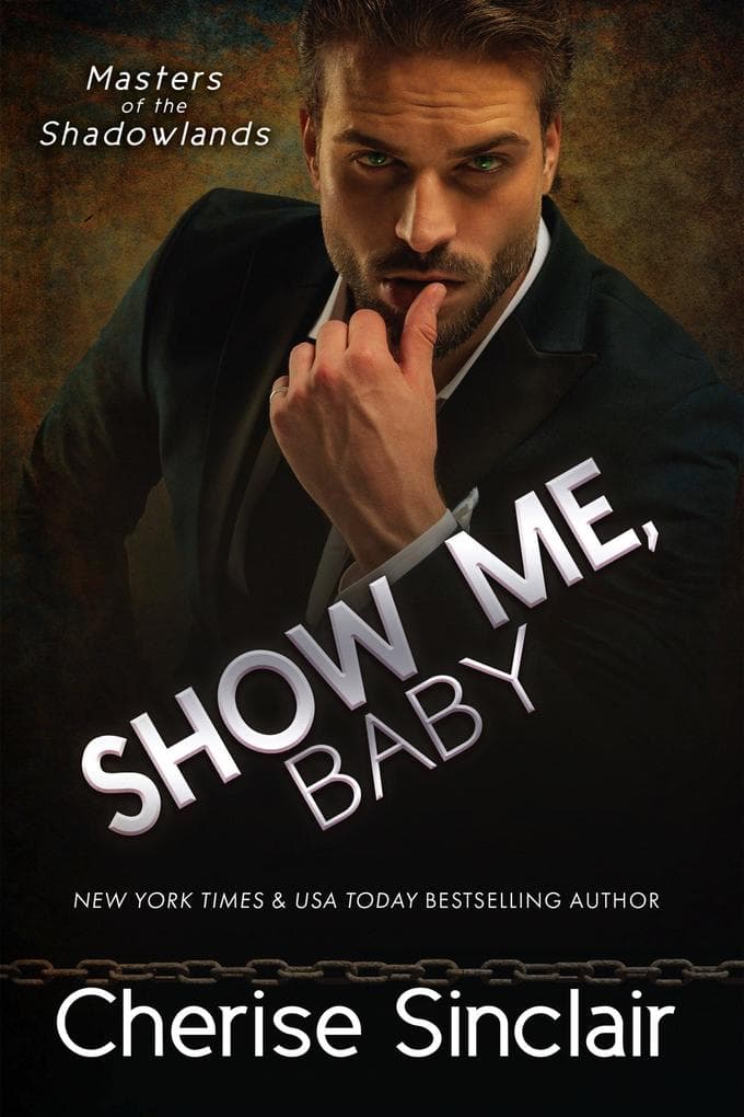 Show Me, Baby (Masters of the Shadowlands, #9)
