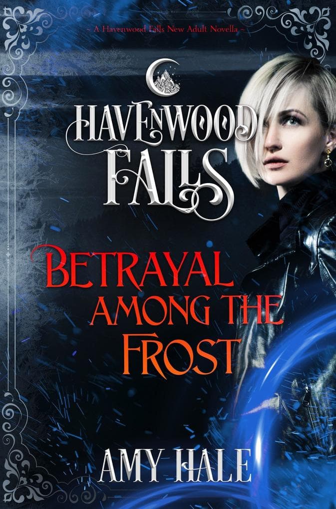 Betrayal Among the Frost (Havenwood Falls, #26)