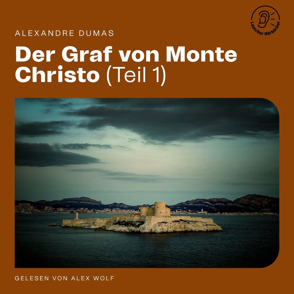 Der Graf von Monte Christo (Teil 1)