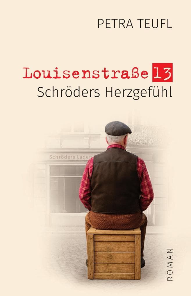 Louisenstraße 13 - Schröders Herzgefühl