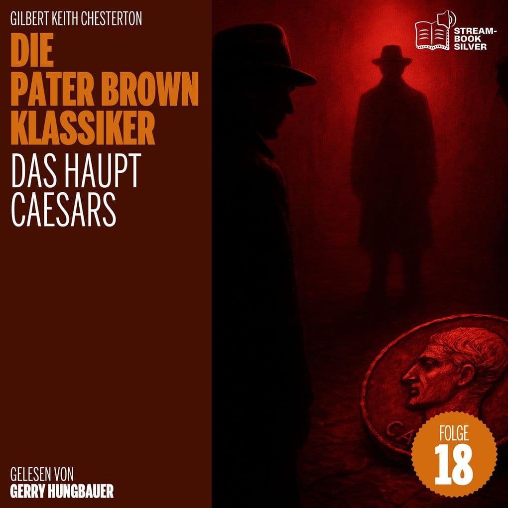 Das Haupt Caesars (Die Pater Brown Klassiker, Folge 18)