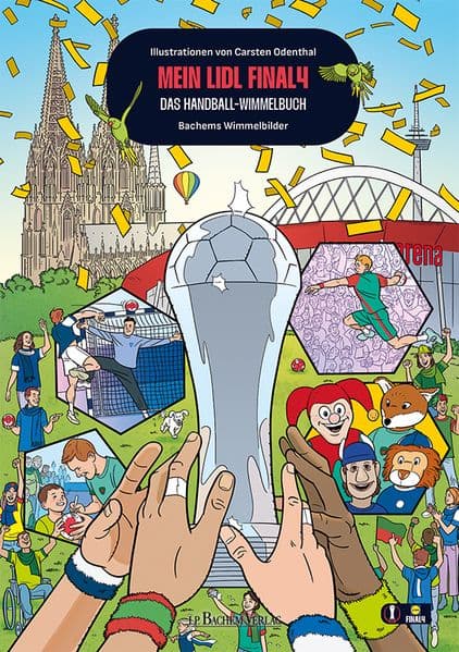 Mein Lidl Final4 - Das Handball-Wimmelbuch Wimmelbilderbuch DHB Pokal für alle Handballfans Illustrationen von Carsten Odenthal