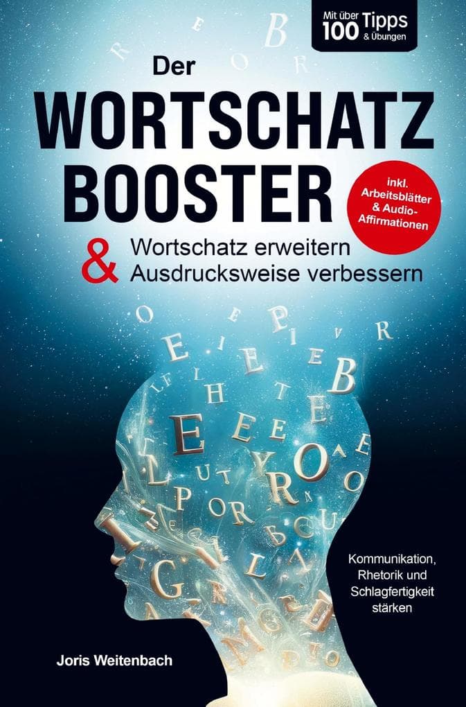 Der Wortschatz-Booster - Wortschatz erweitern & Ausdrucksweise verbessern