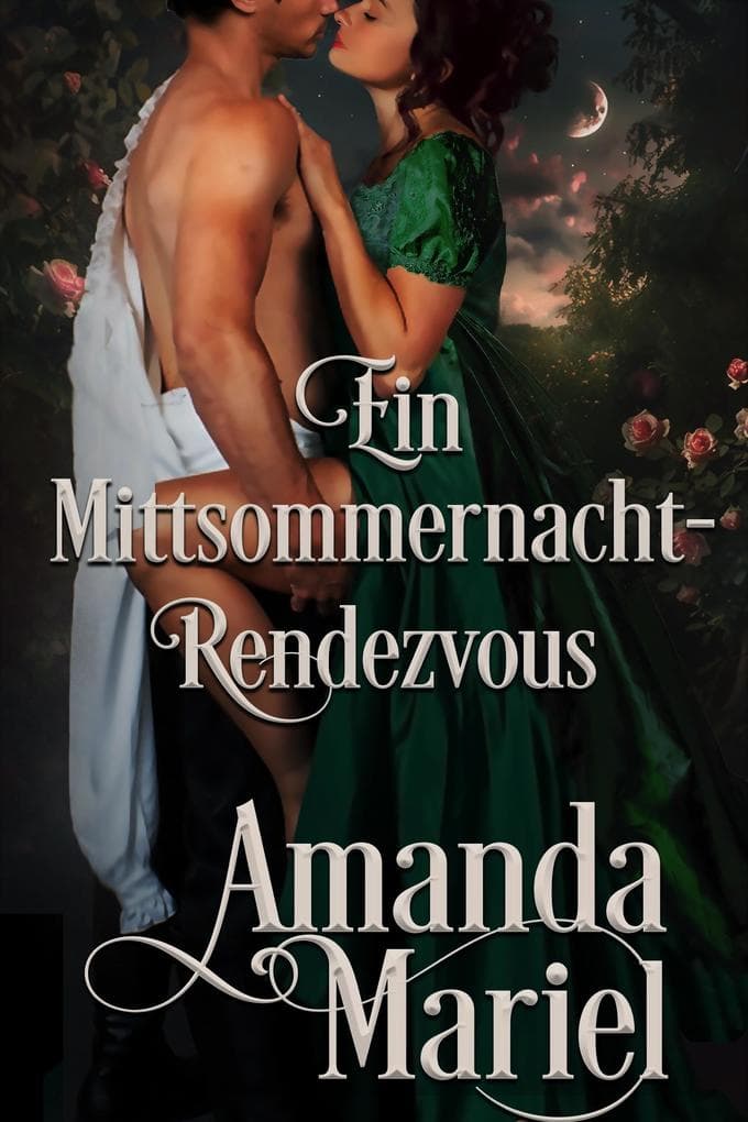 Ein Mittsommernacht-Rendezvous (Flirt mit dem Ruin, #1)
