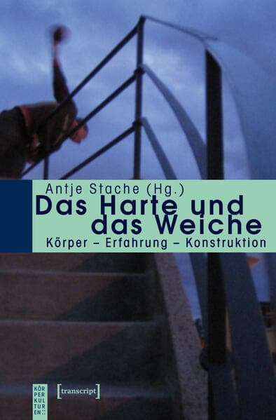 Das Harte und das Weiche
