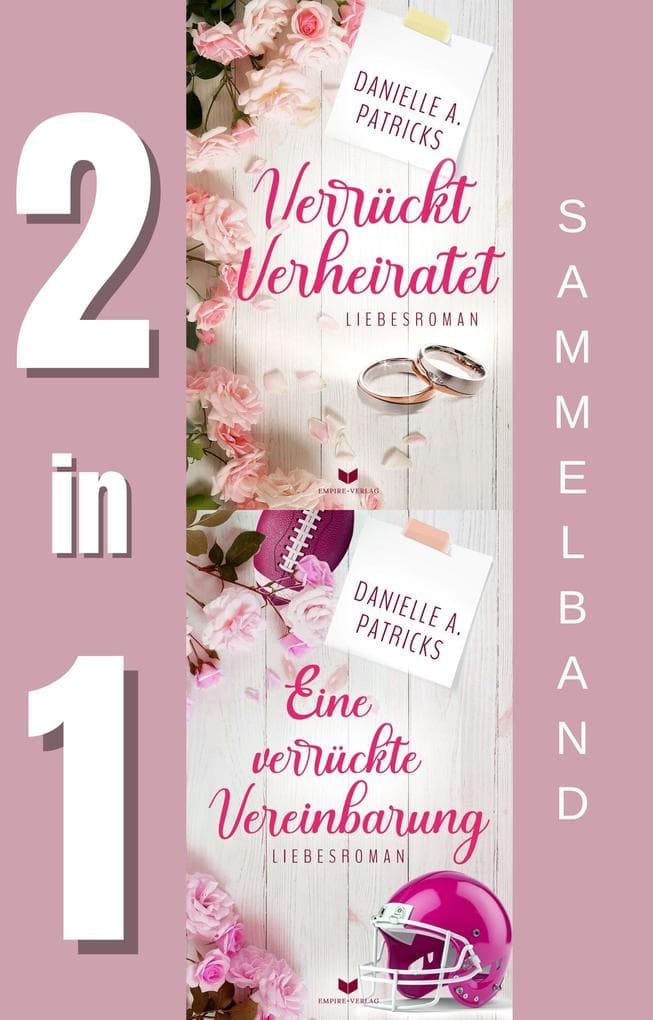 Liebesglück-Sammelband: Verrückt verheiratet, Eine verrückte Vereinbarung