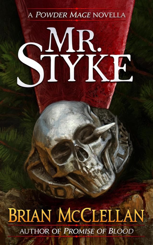Mr. Styke: A Powder Mage Novella