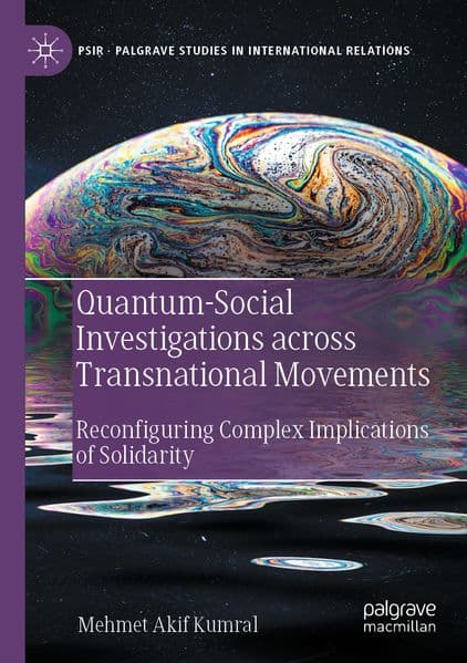 Quantum-Social Investigations across Transnational Movements