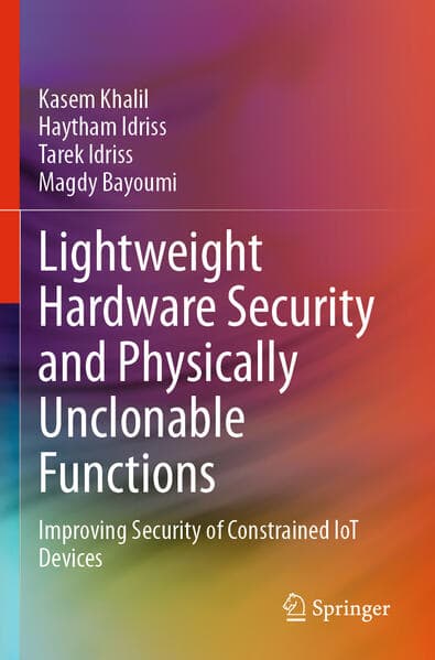 Lightweight Hardware Security and Physically Unclonable Functions