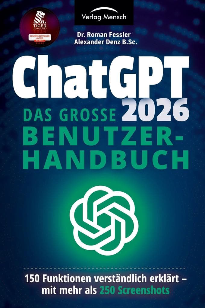 ChatGPT 2026 - Das grosse Benutzerhandbuch