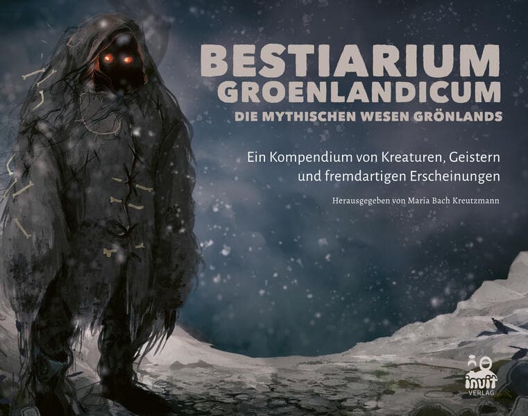 Bestiarium Groenlandicum - Die mythischen Wesen Grönlands