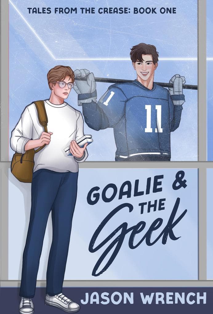 Goalie & the Geek (Tales from the Crease)