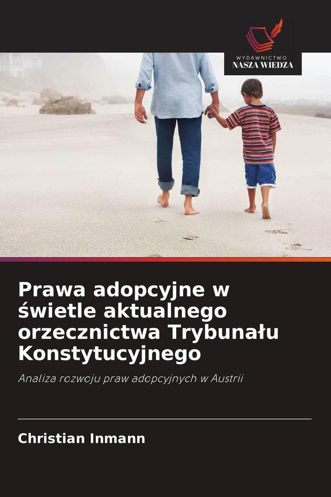 Prawa adopcyjne w wietle aktualnego orzecznictwa Trybunau Konstytucyjnego