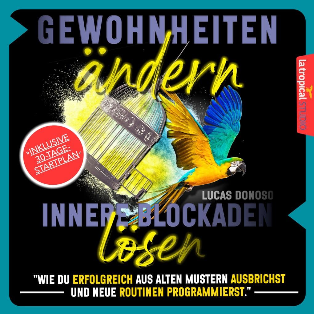 Gewohnheiten ändern und innere Blockaden lösen