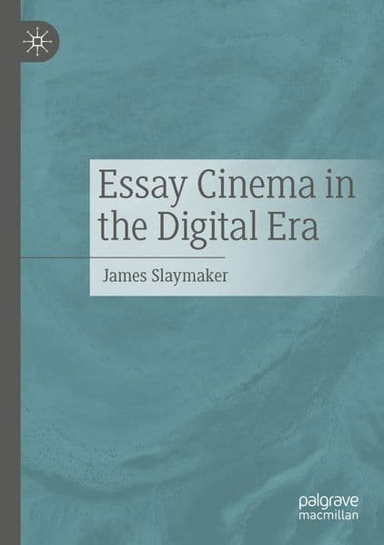 Essay Cinema in the Digital Era