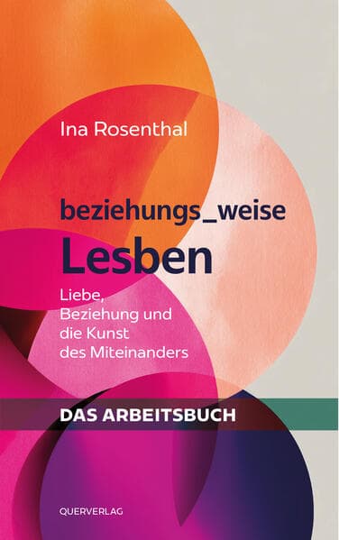 beziehungs_weise Lesben - Das Arbeitsbuch