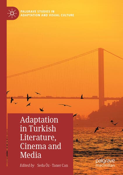 Adaptation in Turkish Literature, Cinema and Media