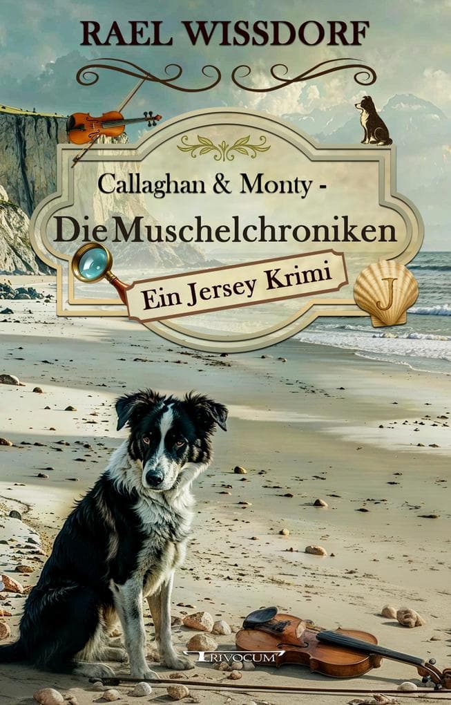 Callaghan & Monty - Die Muschelchroniken: Ein Jersey Krimi