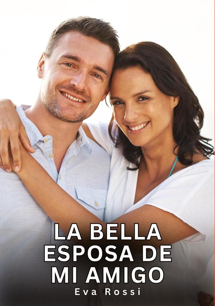 La bella esposa de mi amigo