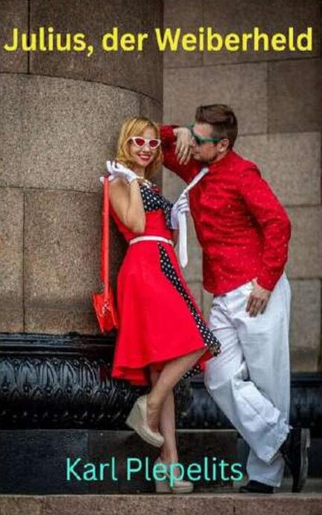 Julius, der Weiberheld