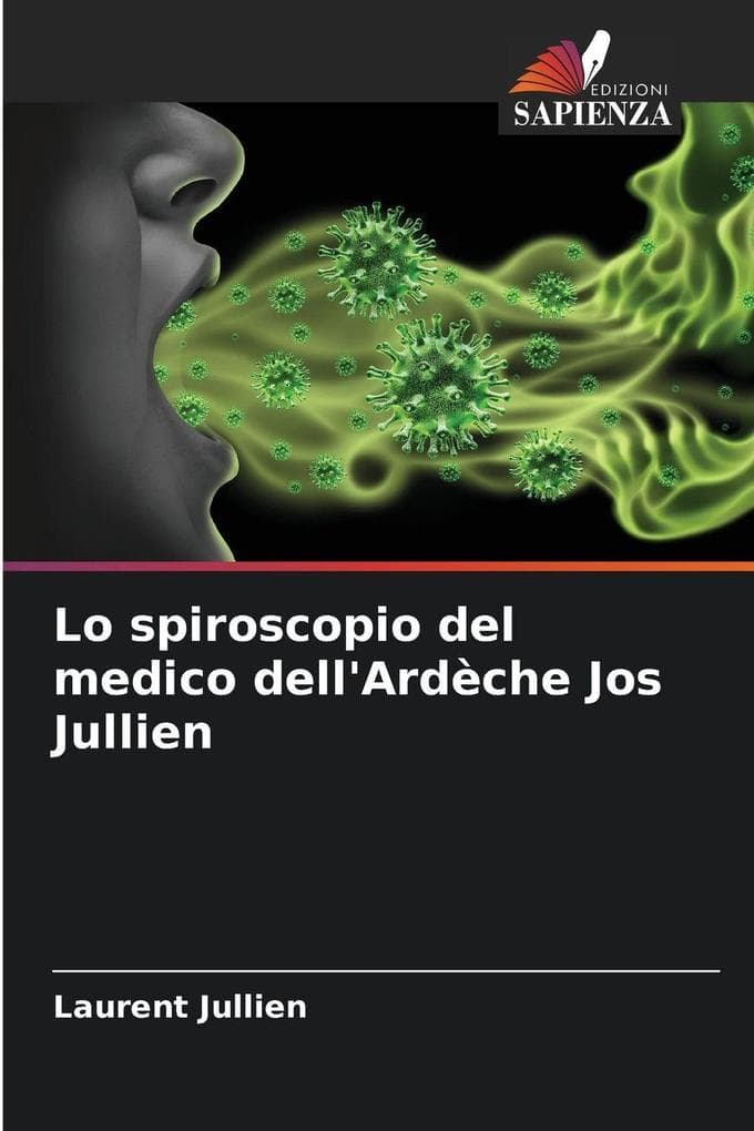Lo spiroscopio del medico dell'Ardèche Jos Jullien