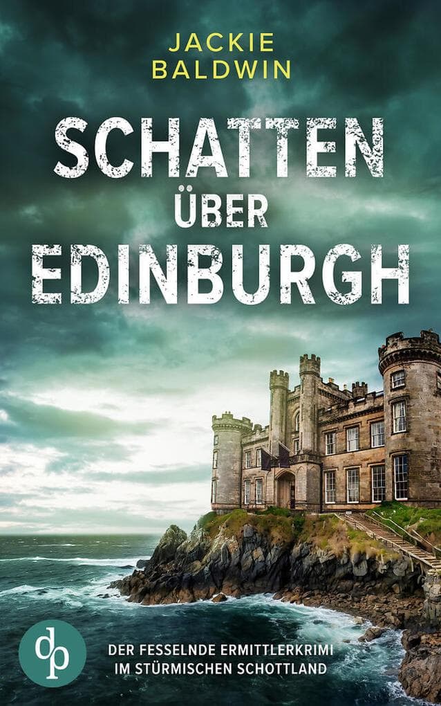 Schatten über Edinburgh | Der fesselnde Ermittlerkrimi im stürmischen Schottland
