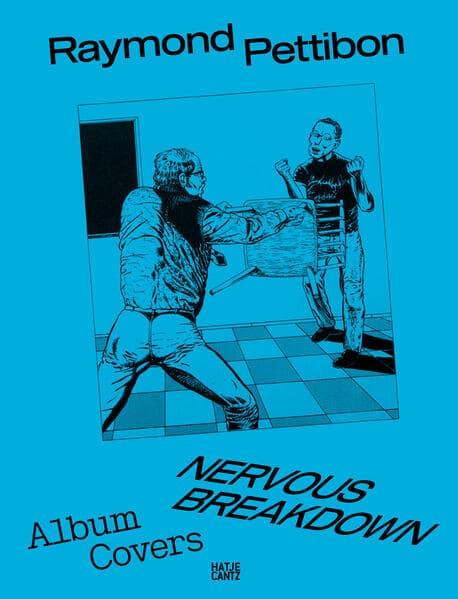 Raymond Pettibon: Nervous Breakdown