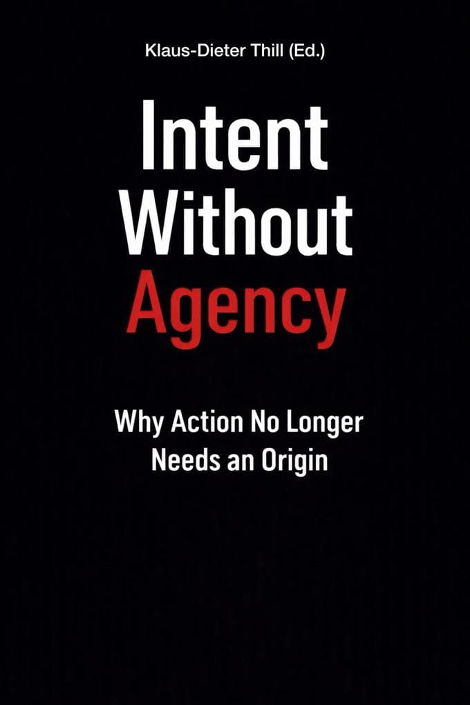 Intent Without Agency
