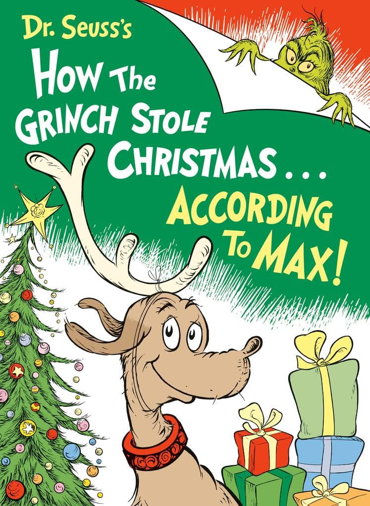 Dr. Seuss's How the Grinch Stole Christmas...According to Max!