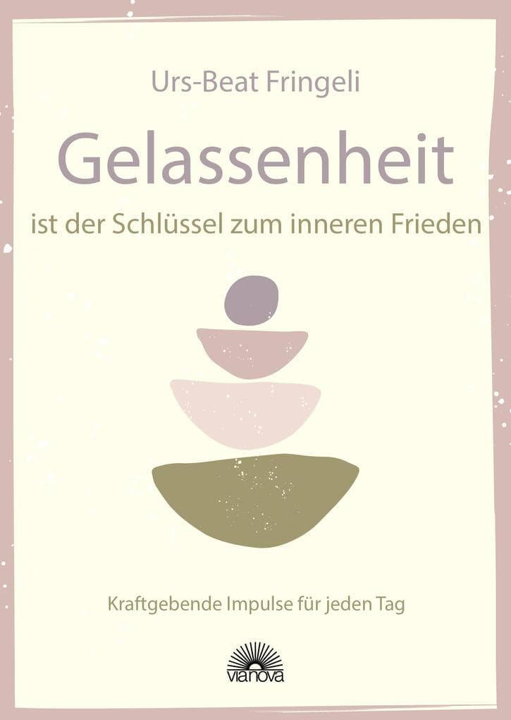 Gelassenheit ist der Schlüssel zum inneren Frieden