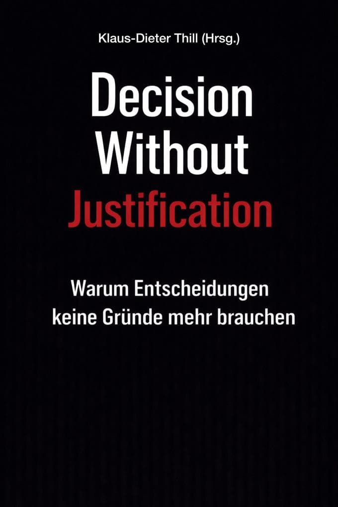 Decision Without Justification