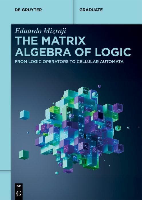 The Matrix Algebra of Logic