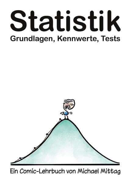 Statistik: Grundlagen, Kennwerte, Tests.