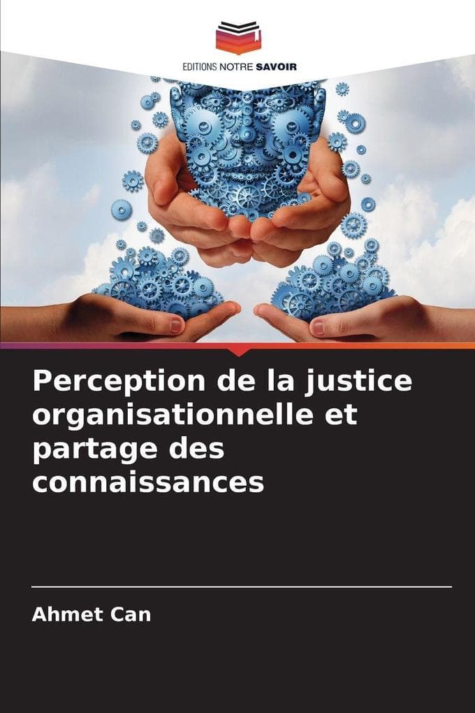 Perception de la justice organisationnelle et partage des connaissances