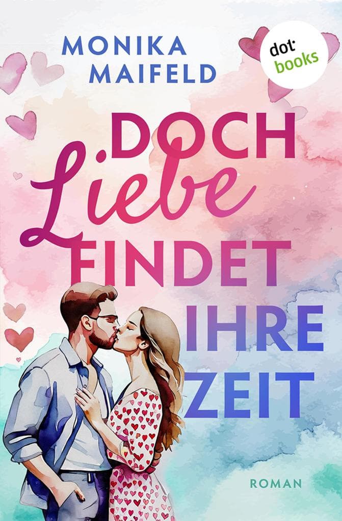 Doch Liebe findet ihre Zeit
